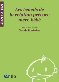Les écueils de la relation précoce mère-bébé