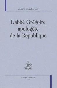 L'Abbé Grégoire apologète de la république