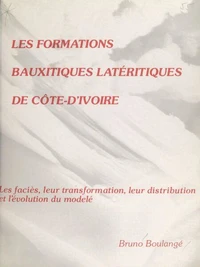 Les formations bauxitiques latéritiques de Côte d'Ivoire