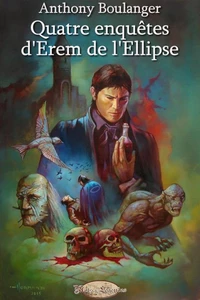 Quatre enquêtes d’Erem de l’Ellipse