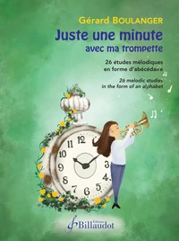 Juste une minute avec ma trompette - 26 etudes melodiques en forme d'abecedaire - edition bilingue