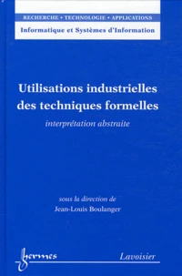 Utilisations industrielles des techniques formelles