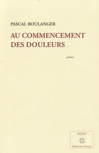 Au commencement des douleurs