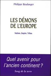 Les Demons De L'Europe. Nations, Empire, Tribus