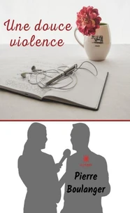 Une douce violence