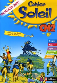 Cahier Soleil du CM2 vers la 6e