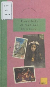Kannibals et Vahinés.