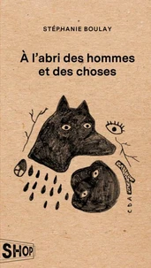 A l'abri des hommes et des choses