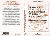 PHILOSOPHIES DES MATHEMATIQUES ET DE LA MODELISATION. Du chercheur à l'ingénieur