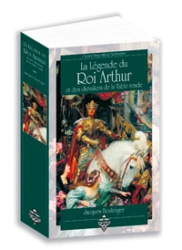La Légende du Roi Arhur et les chevaliers de la Table Ronde