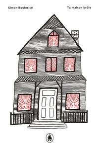 Ta maison brule