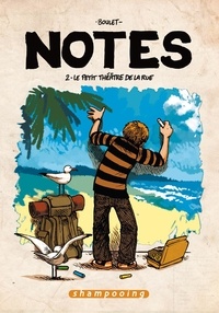  Boulet - Notes Tome 2 : Le petit théâtre de la rue.