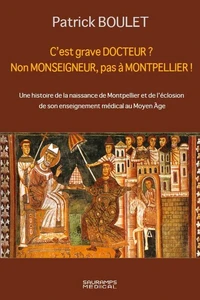 C'est grave docteur ? Non monseigneur, pas a Montpellier !