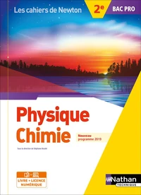 Physique Chimie 2de Bac pro Les cahiers de Newton