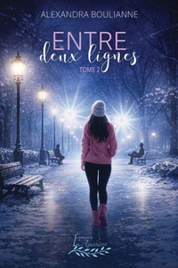 Entre deux lignes tome 2