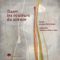 Tisser les couleurs du silence