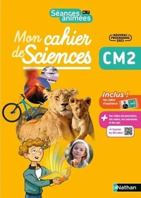 Mon cahier des sciences CM2 Séances Animées