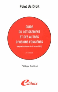 Guide du lotissement et des autres divisions foncières depuis la réforme du 1er mars 2012