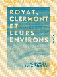 Royat, Clermont et leurs environs