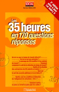 Les 35 Heures En 170 Questions Reponses. 2eme Edition