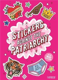Stickers Against the Patriarchy