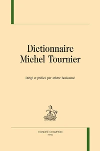 Dictionnaire Michel Tournier