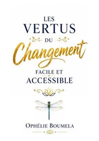 Les vertus du changement facile et accessible