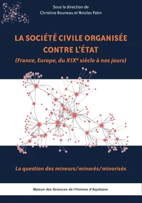 La société civile organisée contre l'Etat (France, Europe, du XIXe siècle à nos jours)