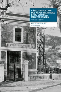 Electrification des Alpes-maritimes et du littoral méditerraneen XIXe-XXIe siècles