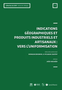 Indications géographiques et produits industriels et artisanaux : vers l'uniformisation