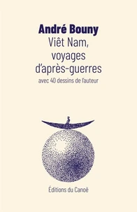 Viêt Nam, voyages d'après-guerres