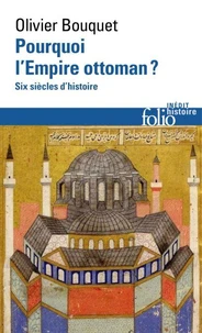 Pourquoi l'Empire Ottoman ?