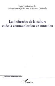 Les industries de la culture et de la communication en mutation