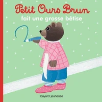 Petit Ours Brun fait une grosse bêtise - Dès 2 ans