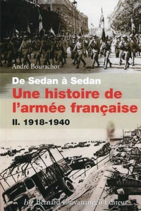 De Sedan à Sedan, une histoire de l'armée française