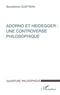 Bourahima Ouattara - Adorno et Heidegger, une controverse philosophique.