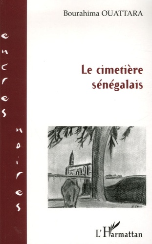 Bourahima Ouattara - Le cimetière sénégalais.