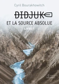 Didjuk et la Source Absolue