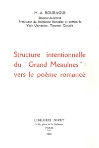 Structure intentionnelle du Grand Meaulnes : vers le poème romancé