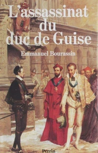 L'assassinat du duc de Guise