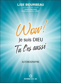 Wow ! Je suis Dieu - Tu l'es aussi