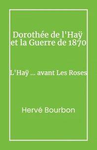 Dorothée de L'Hay et la Guerre de 1870