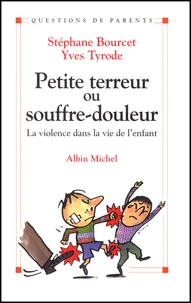 Petite Terreur Ou Souffre-Douleur. La Violence Dans La Vie De L'Enfant
