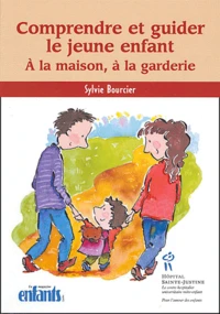 Comprendre et guider le jeune enfant