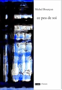 Ce peu de soi