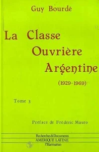 La classe ouvrière argentine (1929-1969)
