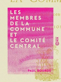 Les Membres de la Commune et le Comité central