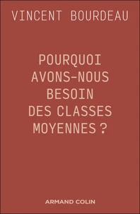 Pourquoi avons-nous besoin des classes moyennes ?
