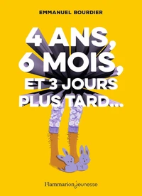 4 ans, 6 mois et trois jours plus tard...