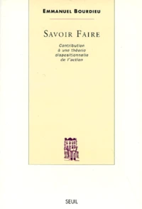 Savoir Faire. Contribution A Une Theorie Dispositionnelle De L'Action